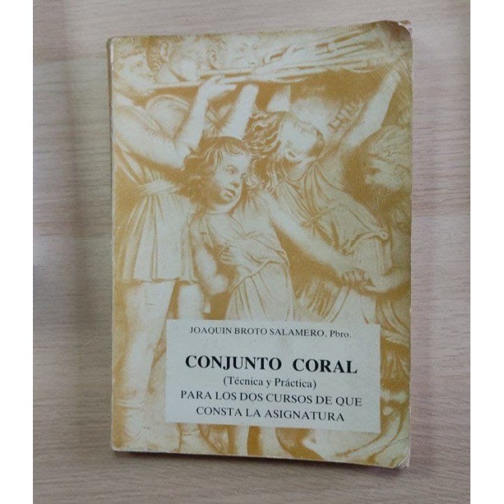 CONJUNTO CORAL (Técnica y Práctica) PARA LOS DOS CURSOS DE QUE CONSTA LA ASIGNATURA